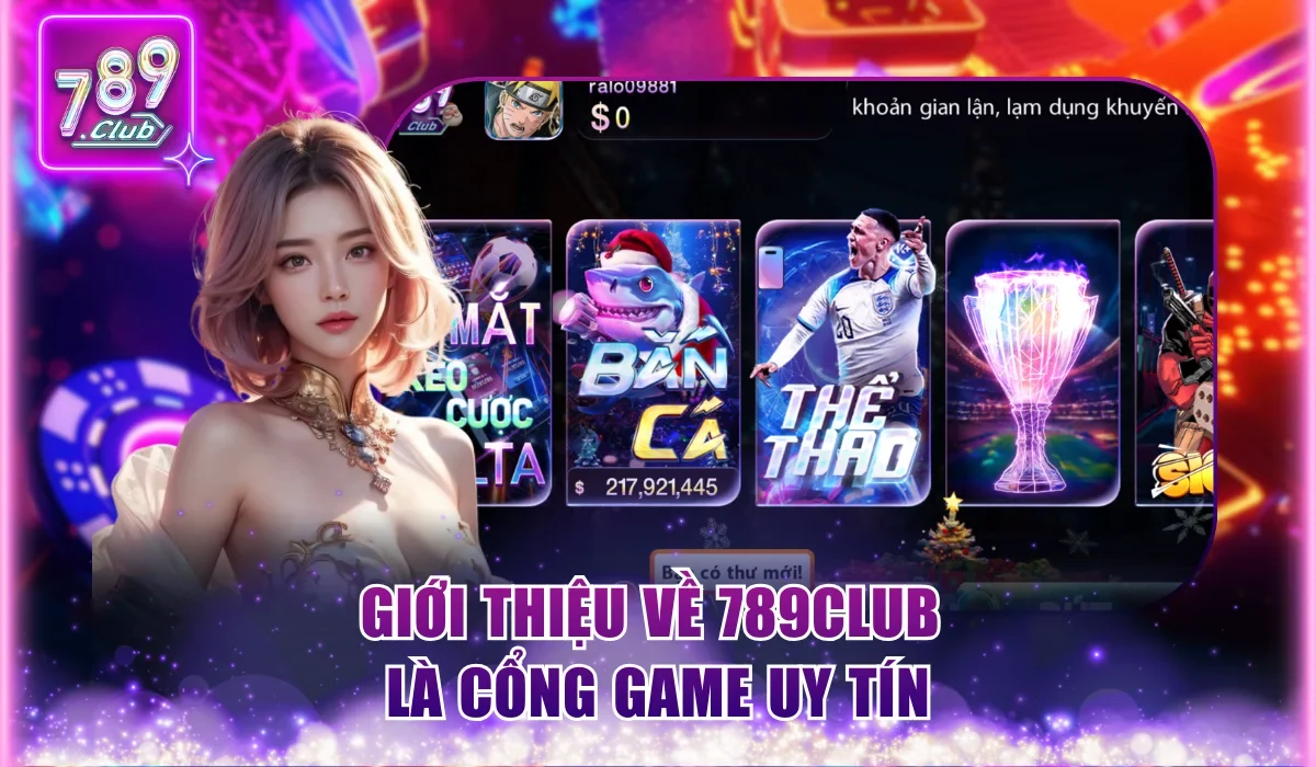 Giới thiệu 789Club Thương Hiệu Hàng Đầu Thị Trường 2026 1 giới thiệu