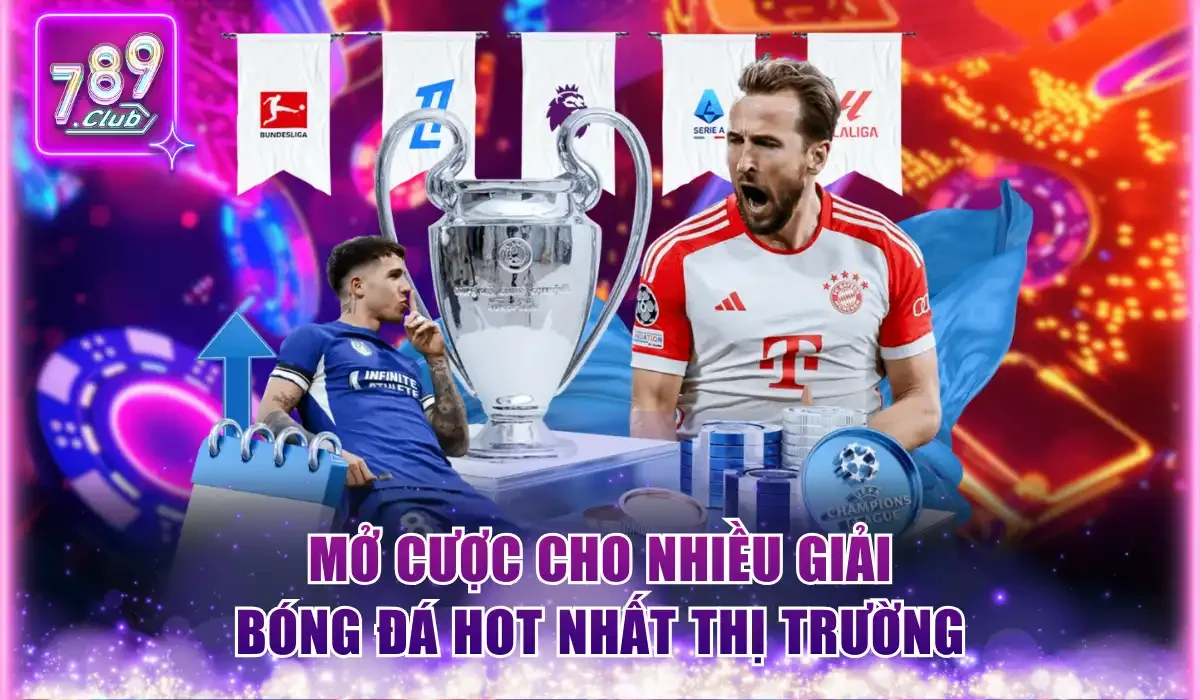 Thể Thao 789Club - Hệ Thống Trận Đấu Kịch Tính Và Sôi Động 3 mo cuoc cho nhieu giai bong da hot nhat thi truong