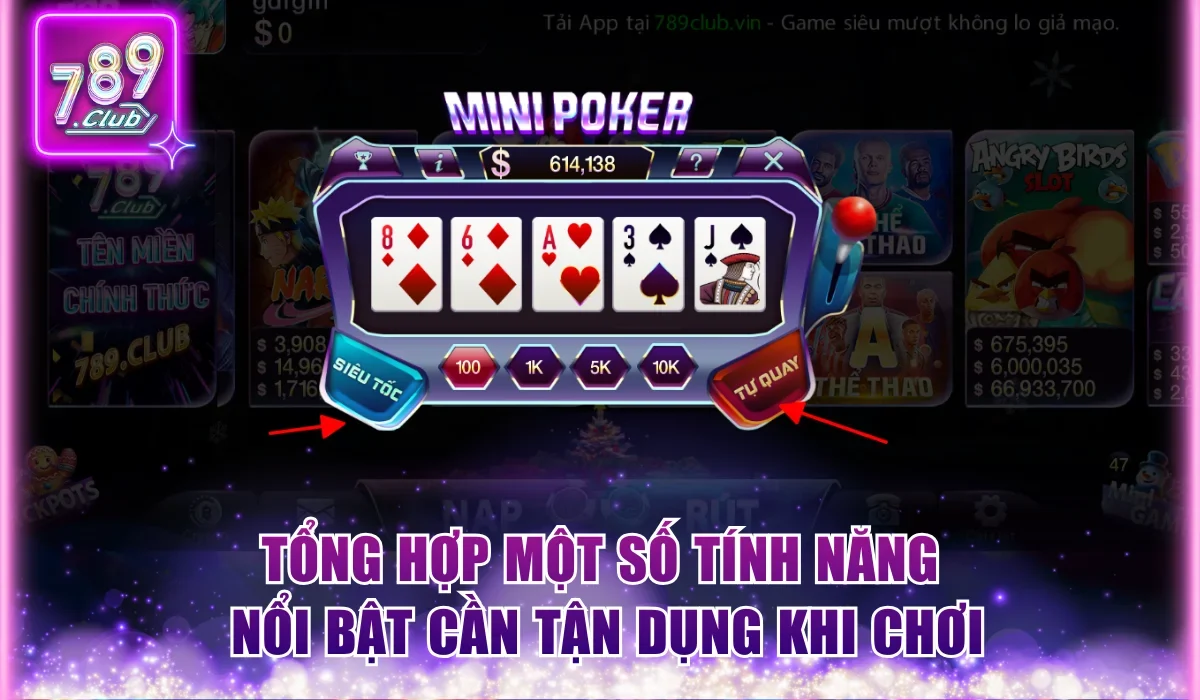 Tổng hợp một số tính năng nổi bật cần tận dụng khi chơi